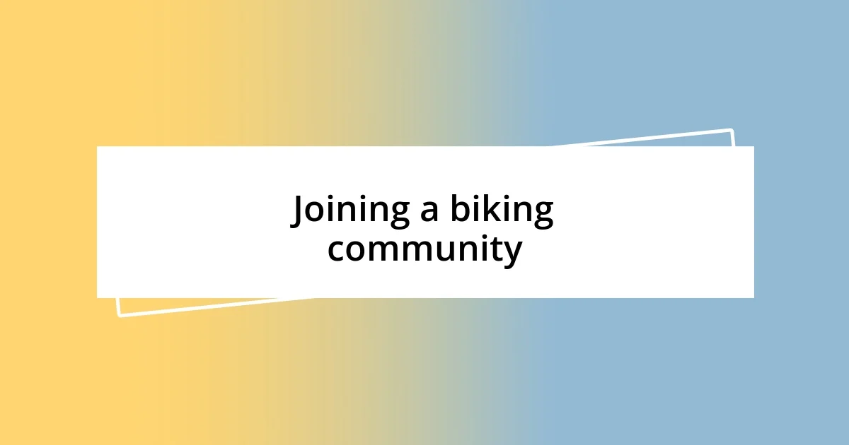 Joining a biking community