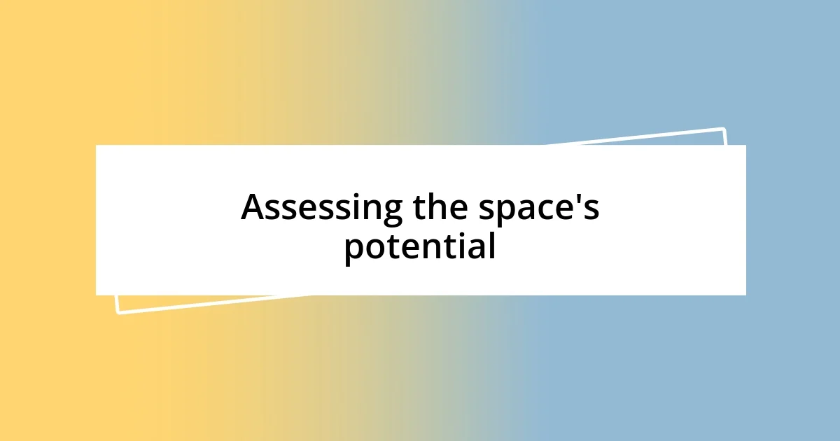 Assessing the space