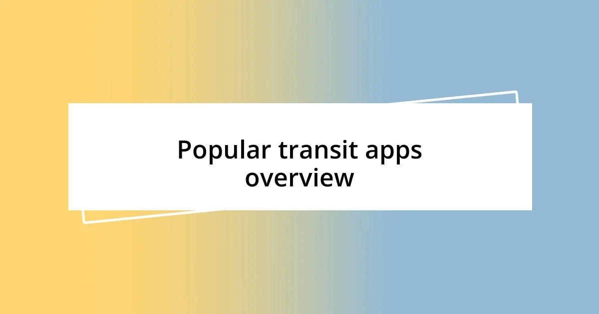 Popular transit apps overview