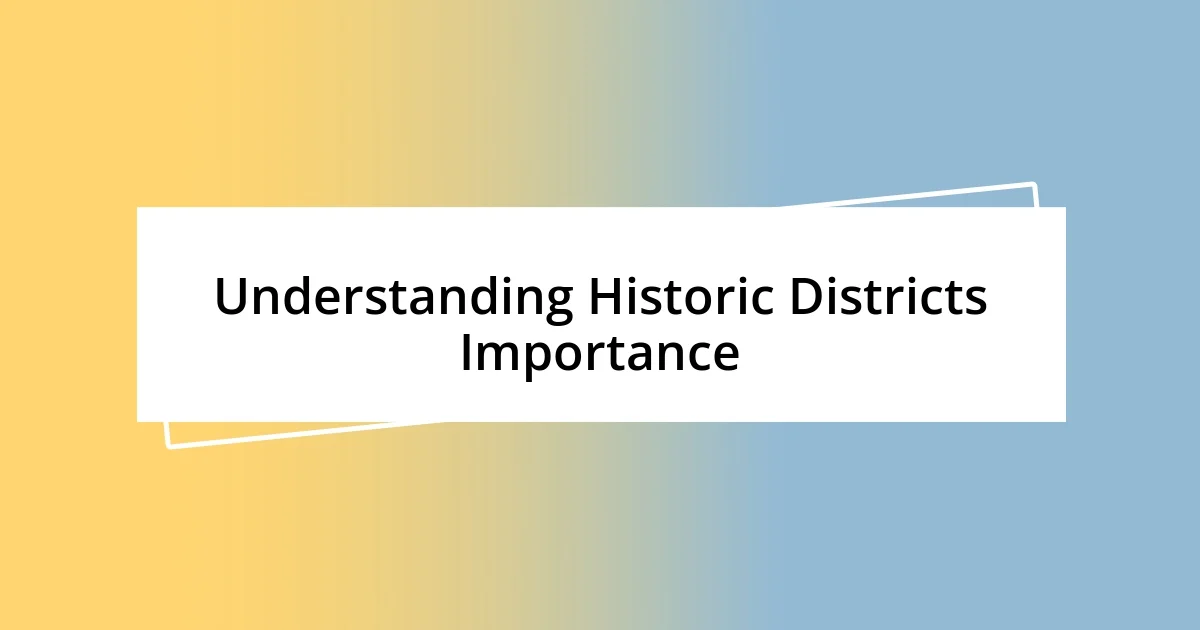 Understanding Historic Districts Importance