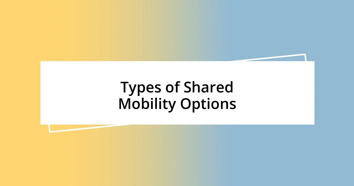 Types of Shared Mobility Options