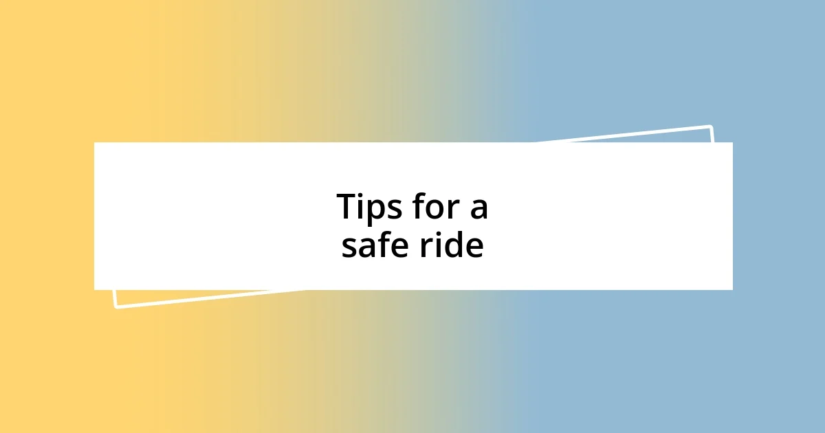 Tips for a safe ride