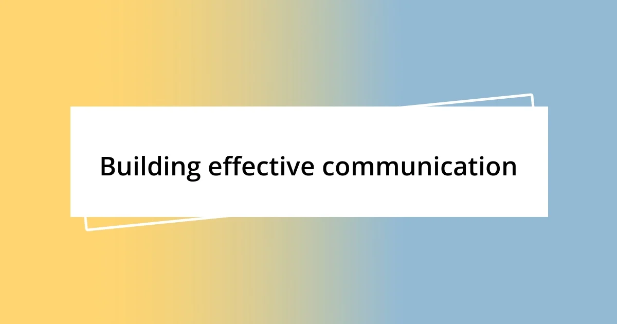 Building effective communication