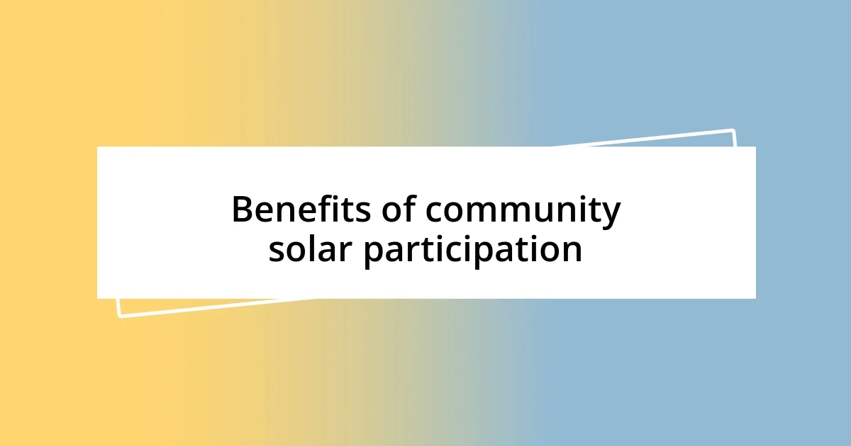 Benefits of community solar participation