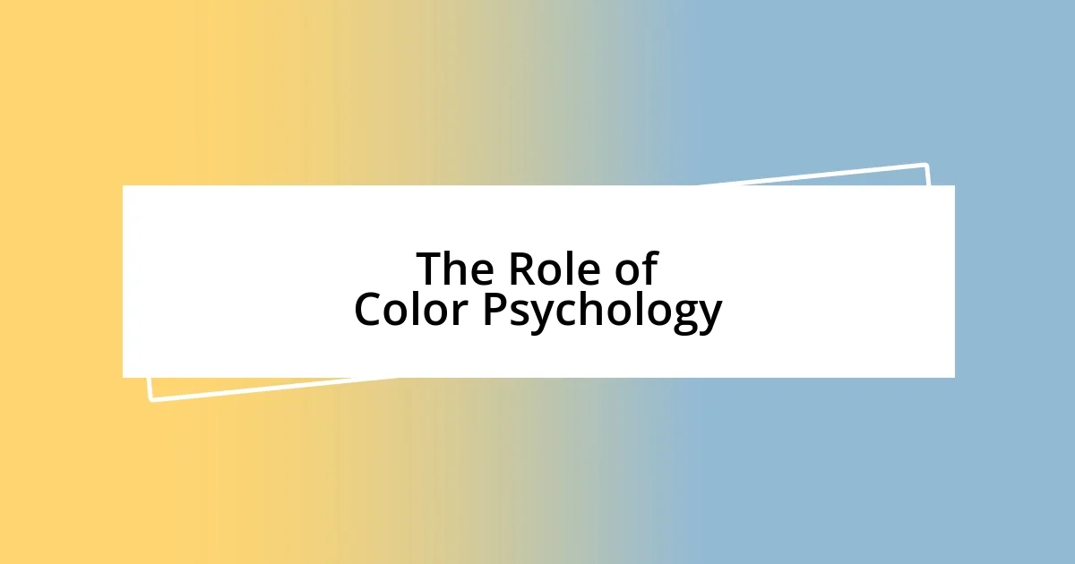 The Role of Color Psychology