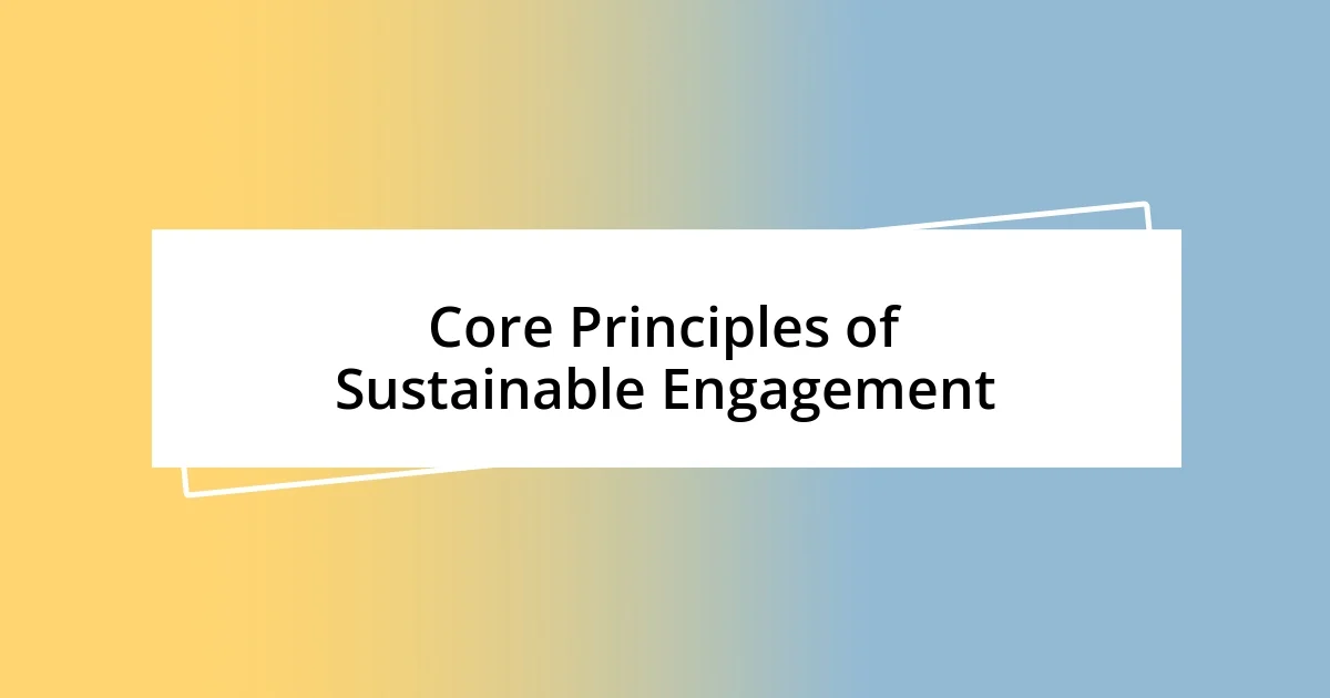 Core Principles of Sustainable Engagement