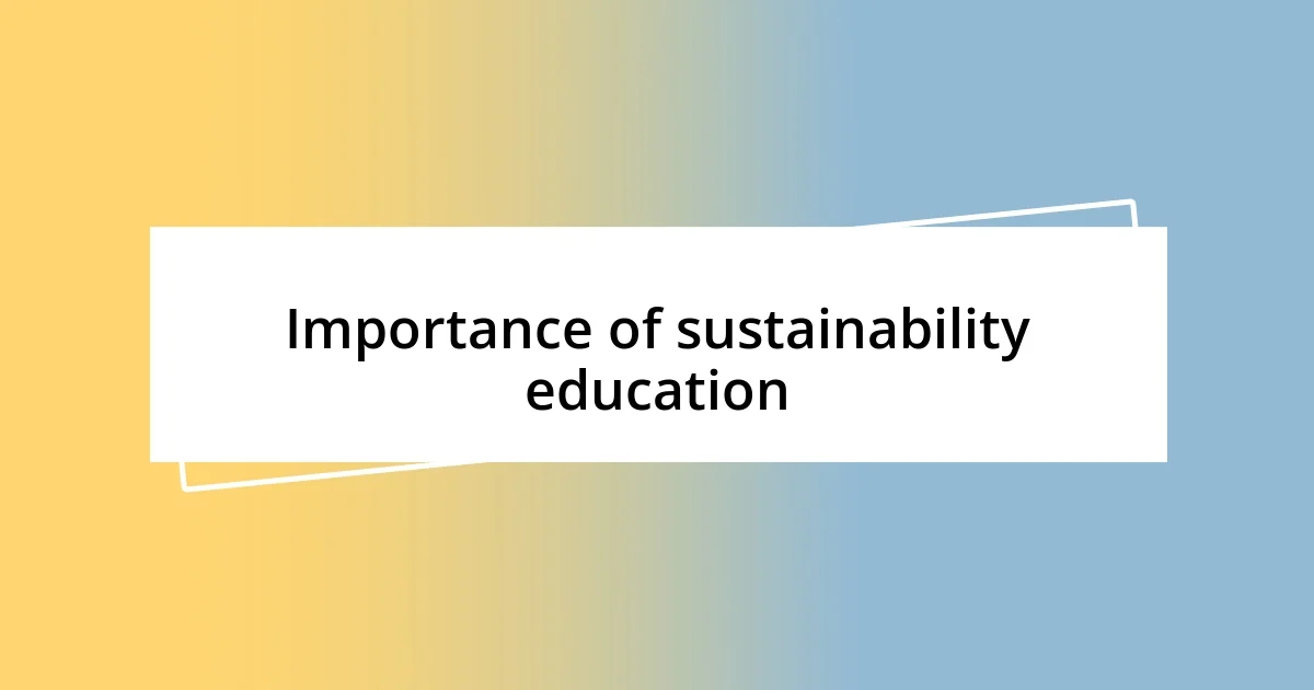 Importance of sustainability education