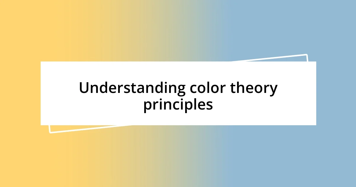 Understanding color theory principles