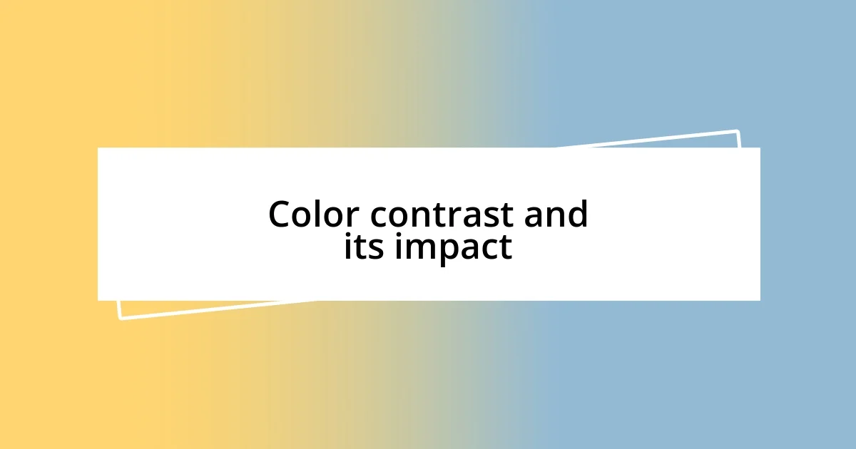 Color contrast and its impact